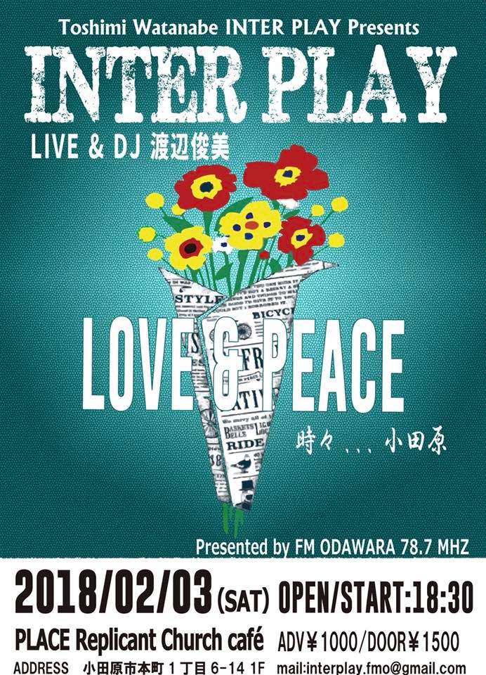 FM ODAWRA 渡辺俊美のINTER PLAY Presents 「INTER PLAY ~LOVE & PEACE~ 時々…小田原」