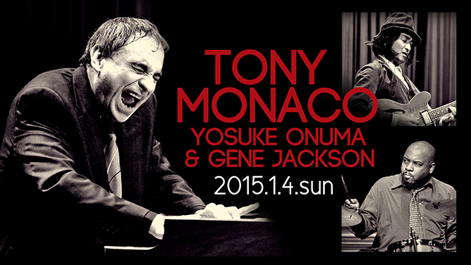TONY MONACO, YOSUKE ONUMA & GENE JACKSON