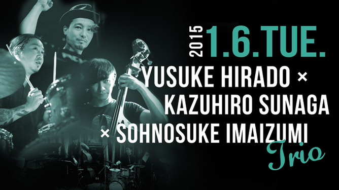 YUSUKE HIRADO × KAZUHIRO SUNAGA × SOHNOSUKE IMAIZUMI