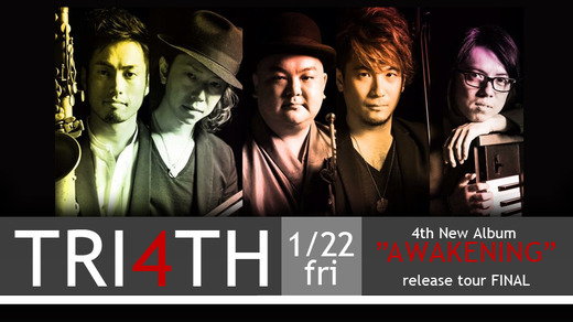 TRI4TH 4th New Album ”AWAKENING” release tour FINAL