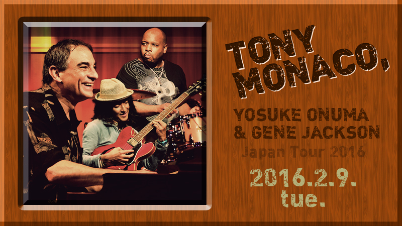 Tony Monaco, Yosuke Onuma & Gene Jackson Japan Tour 2016