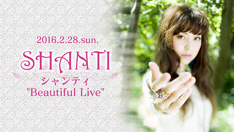 SHANTI “Beautiful Live”