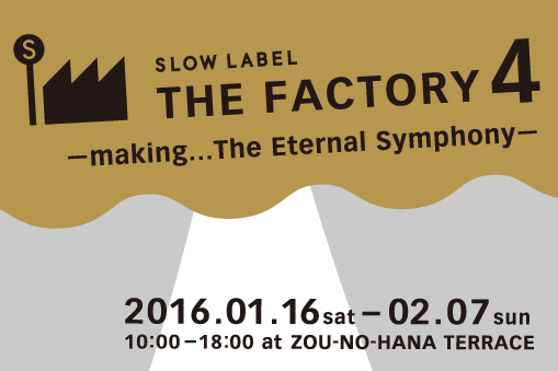 THE FACTORY4 -making…The Eternal Symphony-