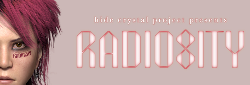 『hide crystal project presents RADIOSITY』