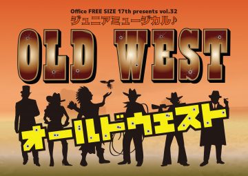 A western human comedy junior musical presented by Office FR ･･･